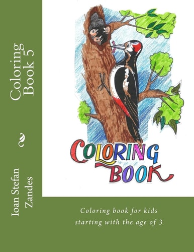 Coloring Book 5 Coloring Book for Kids Starting with the Age Of 3