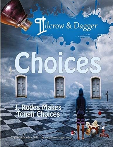 Pilcrow and Dagger Augusta/September 2018 Issue - Choices