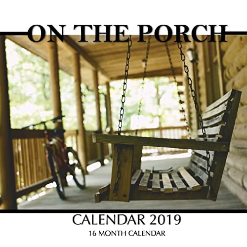 On the Porch Calendar 2019 16 Month Calendar
