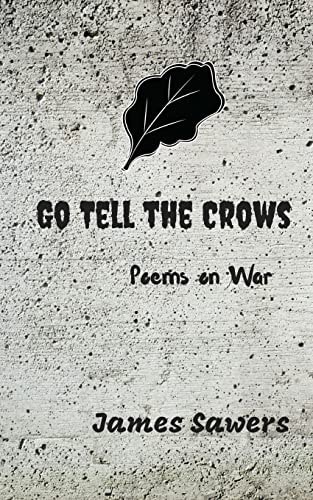 Go Tell the Crows Poems on War