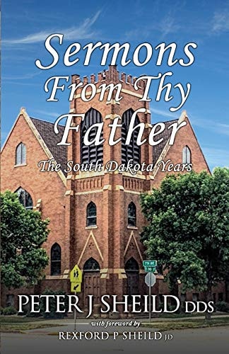 Sermons from Thy Father The South Dakota Years