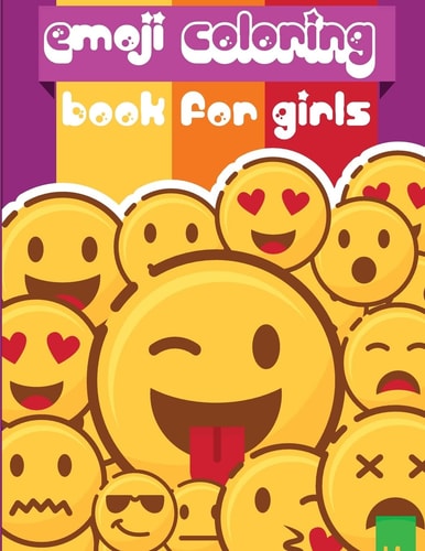 Emoji Coloring Book for Girls Emoji Coloring Book for Kids and Toddlers - Activity Books for Preschooler