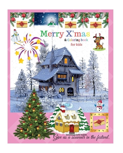 Merry Xmas A Coloring Book for Kids And the New Year Greetings, Kids Can Write and Color Every Day.