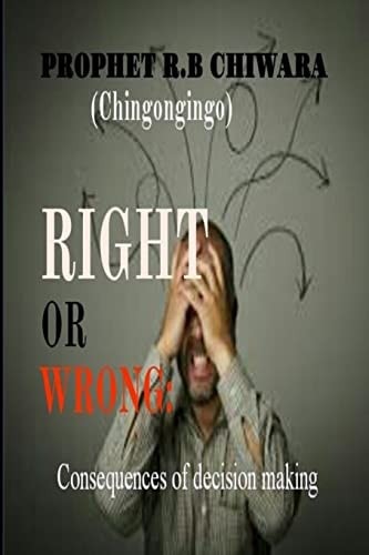 Right Or Wrong Consequenses of Decision Making