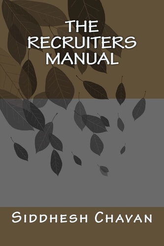 The Recruiters Manual