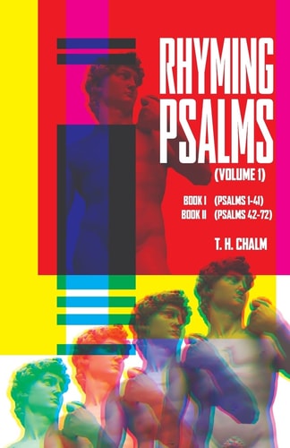 Rhyming Psalms - Volume 1 Book I (1-41) and Book II (42-72)