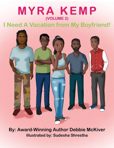 Myra Kemp (Volume 2) I Need a Vacation from My Boyfriend