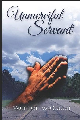 Unmerciful Servant When a Family Man Needs Help From an Unlikely Source
