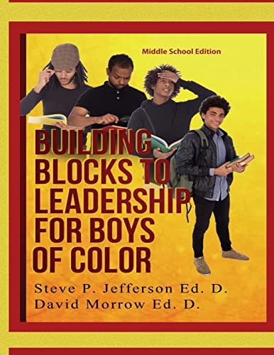 Building Blocks To Leadership For Young Boys Of Color Middle School Edition
