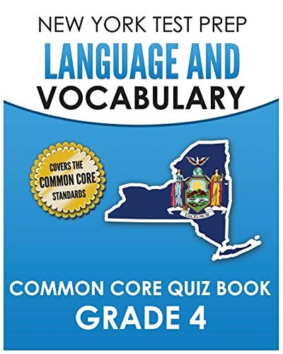 NEW YORK TEST PREP Language and Vocabulary Common Core Quiz Book Grade 4 Covers Revising, Editing, Vocabulary, Writing Conventions, and Grammar