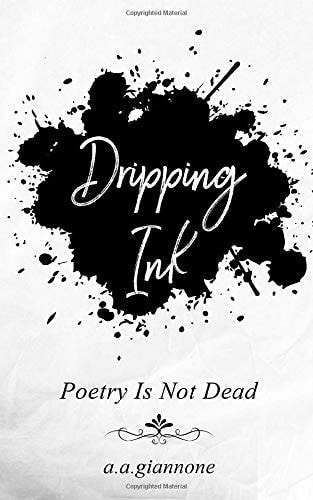 Dripping Ink Poetry Is Not Dead