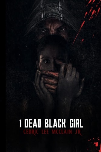 1 Dead Black Girl A Short Story