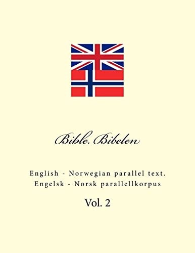 Bible. Bibelen English - Norwegian Parallel Text. Engelsk - Norsk Parallellkorpus
