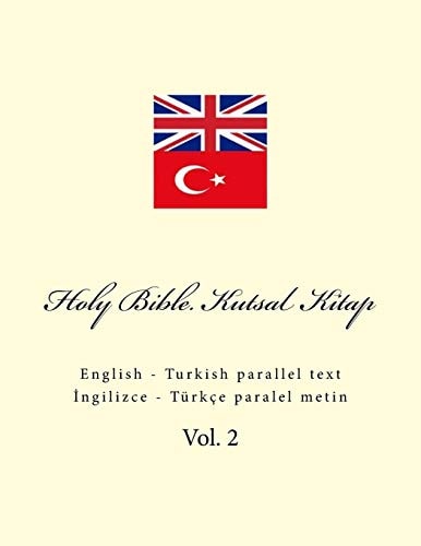 Holy Bible. Kutsal Kitap English - Turkish Parallel Text