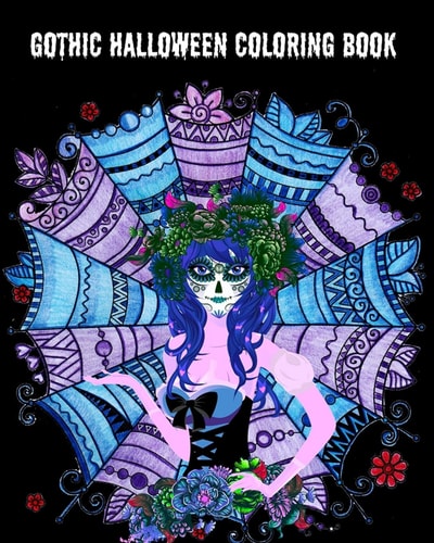 Gothic Halloween Coloring Book Halloween Adult Coloring Book: Halloween Fantasy Art with Witches, Owls, Vampires, Pumpkins, Skulls and More!