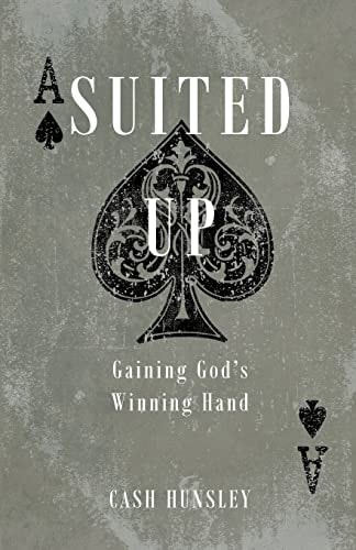 Suited Up Gaining God's Winning Hand