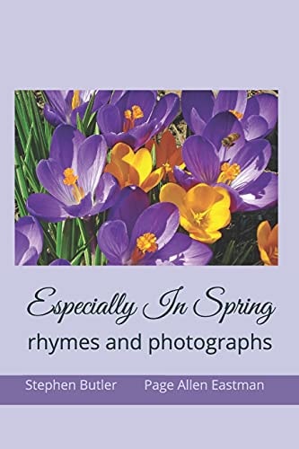 Especially In Spring Rhymes and Photographs