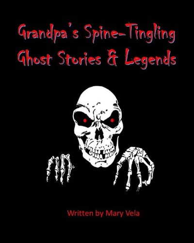 Grandpa's Spine-Tingling Ghost Stories and Legends