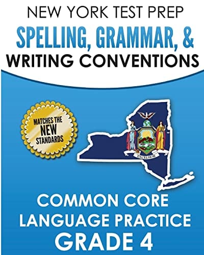 NEW YORK TEST PREP Spelling, Grammar, and Writing Conventions Grade 4 Common Ciore Language Practice