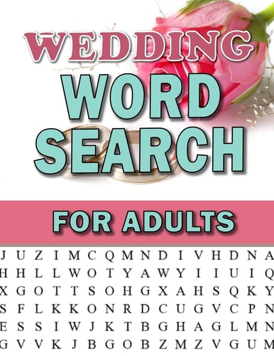 Wedding Word Search for Adults Large Print Puzzles for Adults and Senior: Activity and Coloring Book to Exercise Your Brain and Enhance Vocabulary Find Puzzles with Pictures and Answer Key