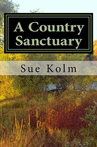 A Country Sanctuary A Country Home Story