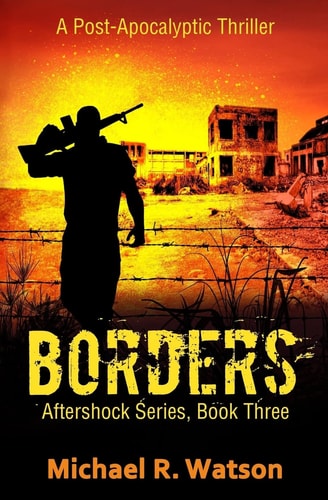 Borders A Post-Apocalyptic Thriller