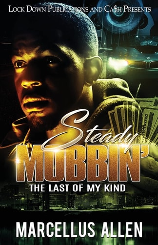 Steady Mobbin' The Last of My Kind