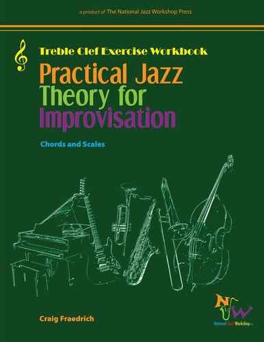 Practical Jazz Theory for Improvisation Exercise Workbook Treble Clef
