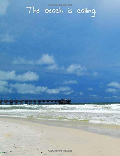 The Beach Is Calling - a Notebook