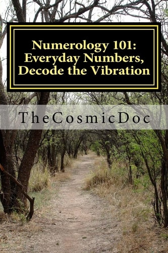 Numerology 101 Everyday Numbers, Decode the Vibration