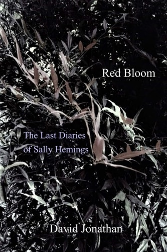 Red Bloom The Last Diaries of Sally Hemings