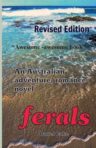 Ferals An Australian Adventure/Romance Novel