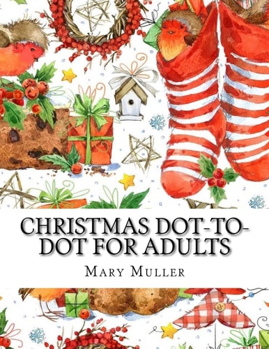 Christmas Dot-To-Dot for Adults Dot-To-Dot Holiday Season Puzzles