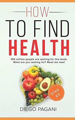 How to Find Health - Diseases of Civilisation The Relationship Between FOODS, HEALTH and WELLNESS for to Prevent and Reverse Disease