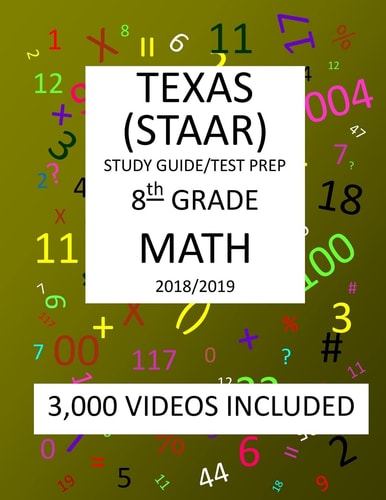 8th Grade MATH TEXAS STAAR: 2019 8th Grade Texas Assessment Academic Readiness MATH Test Prep/study Guide