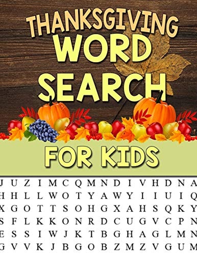 Thanksgiving Word Search For Kids Large Print Puzzle For Kids: 35 Thanksgiving Themed Word Search Puzzles For Kids Thanksgiving Activity Book