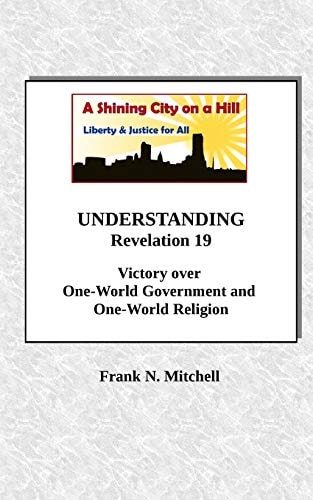 UNDERSTANDING Revelation 19 Victory Over One-World Government and One-World Religion