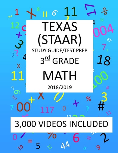 3rd Grade TEXAS STAAR, MATH: 2019 3rd Grade Texas Assessment Academic Readiness MATH Test Prep/study Guide