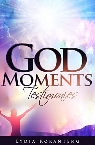 God Moments Testimonies