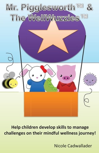 Mr. Pigglesworth and The WellWuzzies