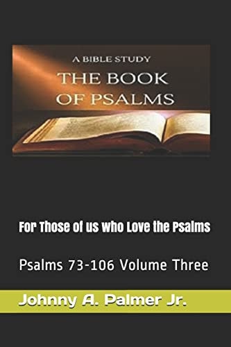 For Those of Us Who Love the Psalms Psalms 73-89 Volume Three