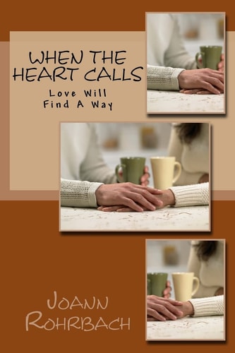 When the Heart Calls Love Will Find a Way
