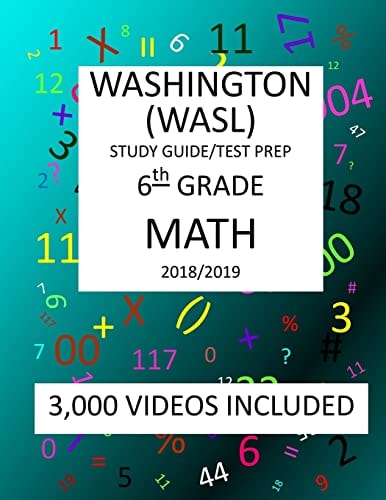 6th Grade WASHINGTON WASL, MATH, Test Prep: 2019 6th Grade Washington Assessment of Student Learning MATH Test Prep/study Guide