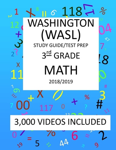 3rd Grade WASHINGTON WASL, MATH, Test Prep: 2019 3th Grade Washington Assessment of Student Learning MATH Test Prep/study Guide