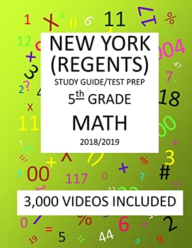 5th Grade NEW YORK REGENTS, MATH, Test Prep: 2019 5th Grade NEW YORK REGENTS MATH Test Prep/study Guide