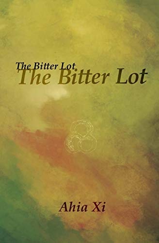 The Bitter Lot The Bitter Lot: a Collection of Stories from the Ancestors