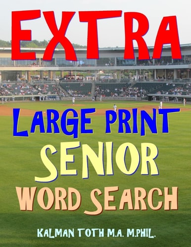 Extra Large Print Senior Word Search 133 Giant Print Themed Word Search Puzzles