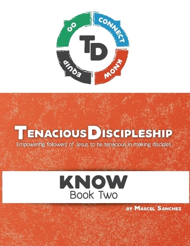 Tenacious Discipleship Empowering Followers of Jesus to Be Tenacious in Making Disciples