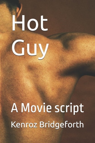 Hot Guy A Movie Script