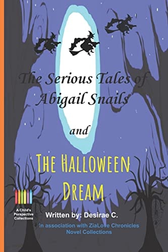 The Serious Tales of Abigail Snails And The Halloween Dream